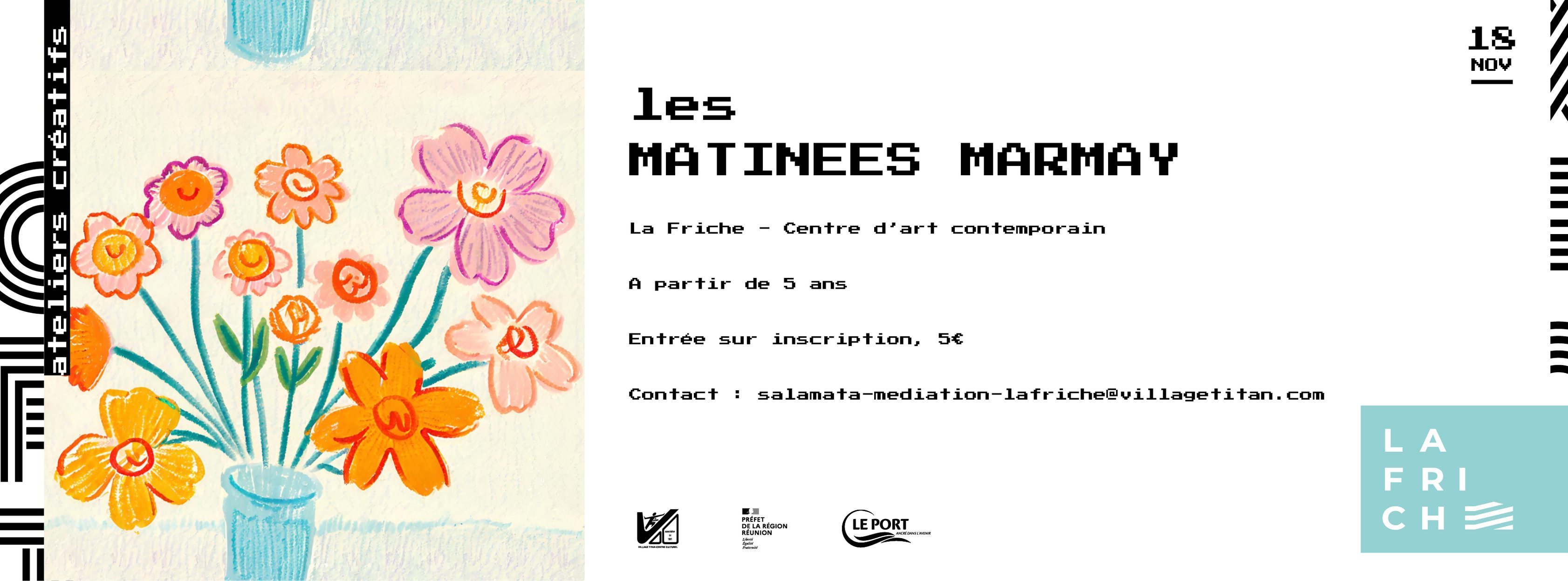 MATINÉE MARMAY À LA FRICHE AU PORT