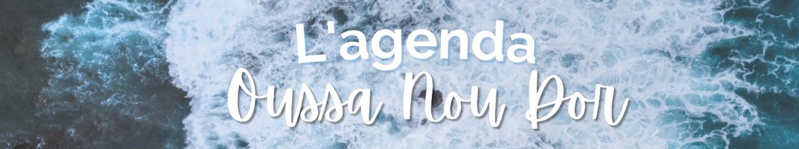 L'AGENDA OUSSA NOU DOR