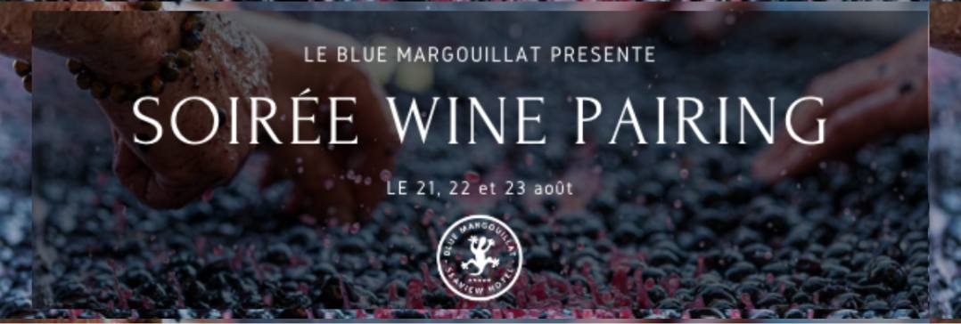 SOIRÉE WINE PAIRING AU BLUE MARGOUILLAT