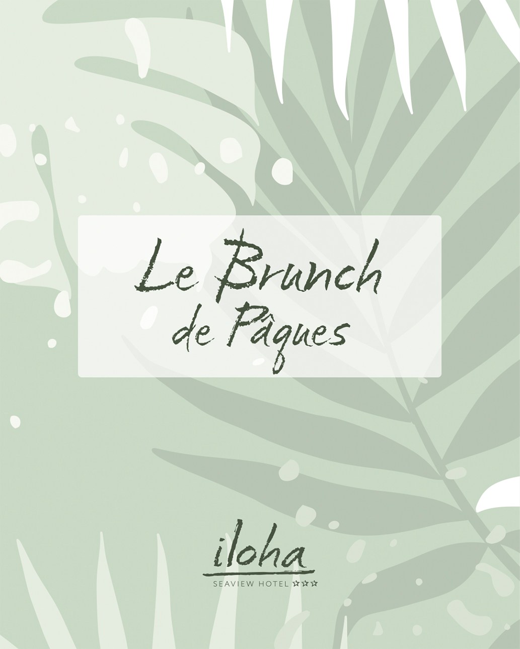 BRUNCH DE PAQUES L'HÔTEL ILOHA SEAVIEW