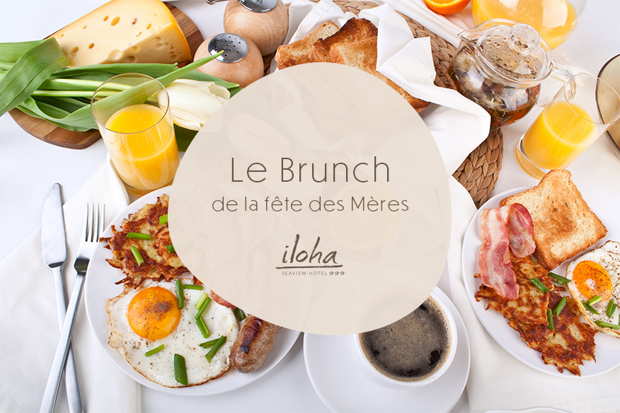 LE BRUNCH DE LE FÊTE DES MÈRES À L'HÔTEL ILOHA SEAVIEW