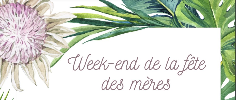 WEEK-END ET MENU DE LA FÊTE DES MÈRES AU RELAIS DE L'HERMITAGE